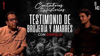 Contadores de Historias con Enrique Glober: Testimonio de brujería y amarres