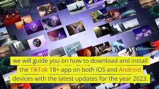 TikTok 18+ App Download iOS & Android - Latest Update - How to Get TikTok 18+ App (iOS/Android) 2023