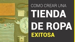  CÓMO CREAR UNA TIENDA DE ROPA paso a paso | Emprender Simple