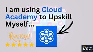 I am using Cloud Academy Platform to Upskill ⬆️ | Cloud Academy #AWSCommunityBuilders #AWSCommunity