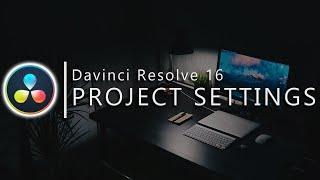 5 Davinci Resolve 16 Project Settings You NEED to Know