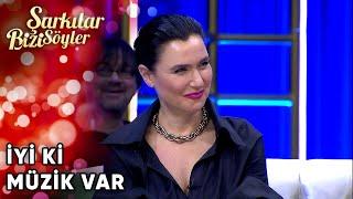 "İyi ki Müzik Var" | Şarkılar Bizi Söyler 37. Bölüm