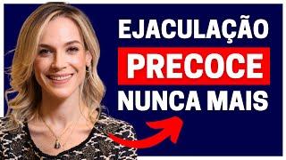 EJACULAÇÃO PRECOCE NUNCA MAIS: 7 TÉCNICAS QUE VOCÊ PRECISA CONHECER! | DRA SAMIRA POSSES