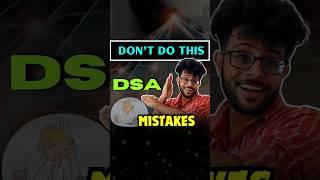 DSA Mistakes that you MUST AVOID | #shorts #lmtshorts