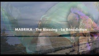 MABRIKA - The Blessing - La Bénédiction