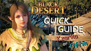 Black Desert Quick Guide - Kzarka or Offin? Which Should You Choose?