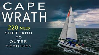 Sailing Around the Top - Shetland to Outer Hebrides | Sailing Florence Around Britain – Ep.188