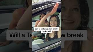 Will Tesla window break my hand?