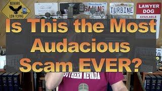 Is This the Most Audacious Scam EVER?