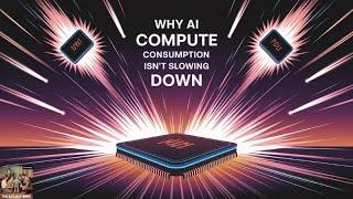 Why AI Compute Consumption Isn't Slowing Down