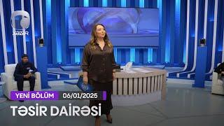 Təsir Dairəsi - 06.01.2025