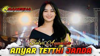 SELVI AYUNDA - ANYAR TETTHI JANDA // Ganesha Music Jhandut / Anniversary combat Community yg ke 6