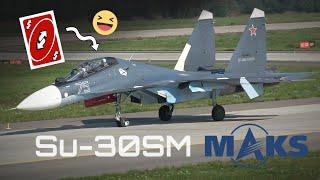 MAKS Airshow ️ Su-30SM, The Flying UNO Reverse Card!!