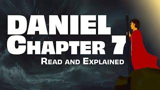 Understand the Visions of Daniel 7 | Read & Explained