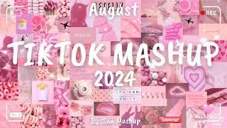 Tiktok Mashup August 2024 (Not Clean)