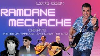 Ramdane Mechache live 2024  (Karim Tizouiar - Kamel Raiah - Farid Sameur - Moh Dahak )