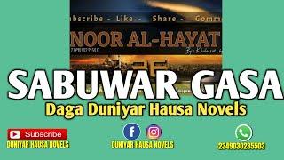 SANARWAR GASA DAGA DUNIYAR HAUSA NOVELS by#RealAbbaEfx