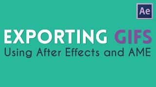 Exporting GIFS From After Effects and AME | Adobe Media Encoder Tutorial