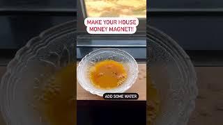Make your house money magnet