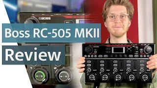 Die NEUE Boss RC-505 MKII Loop Station | Test & Review