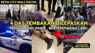 SETIA CITY MALL KECOH‼️KEJADIAN TEMBAKAN.MENEMBAK DI SHAH ALAM, SELANGOR