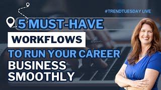 5 Must-Have Workflows to Run Your Career Business Smoothly