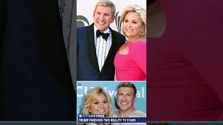 Trump to pardon reality TV stars Todd and Julie Chrisley