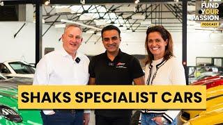 Shak's Specialists Cars | Fund Your Passion Podcast Episode #19