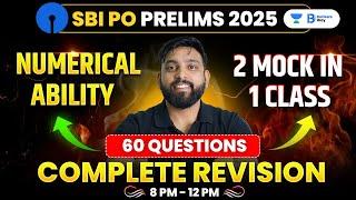 SBI PO PRE 2025 | Complete Quant Revision | 60 Questions | 2 Mocks In 1 Class | By Arun Sir