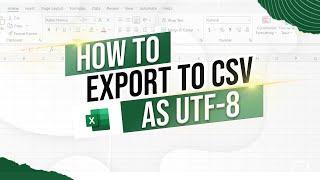 How to Convert an Excel File to CSV in UTF-8 Format