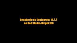 Instalação do DevExpress 14.2.2 no Rad Studio XE8