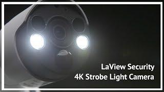 Ultra HD 4K Strobe Light Camera | LaView Security