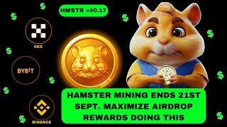 HAMSTER KOMBAT MINING ENDS 21ST SEPT:  Hamster Kombat Airdrop Alert: Maximize Your Rewards NOW! 