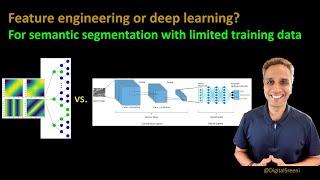 265 - Feature engineering or deep learning (for semantic segmentation)