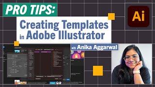 Pro-Tips: Creating Templates in Illustrator with Anika Aggarwal