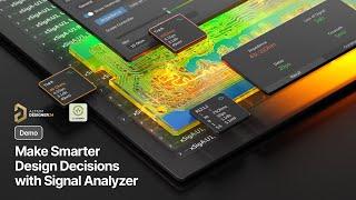 Make Smarter Design Decisions - Signal Analyzer Demo