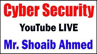 CYBER SECURITY TUTORIALS BY Mr.Shoiab