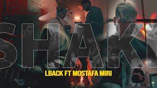 Shaki- Lback (Ft Mostafa Miri) Official Music Video