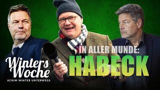 In aller Munde –  Habeck!  | Achim Winters Woche