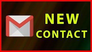 How to add a new contact in Gmail - Tutorial