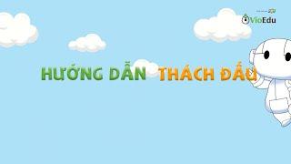 [VioEdu TV] Hướng dẫn sử dụng tính năng thách đấu