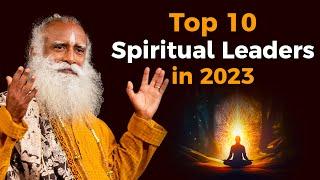 Top 10 Spiritual Leaders in 2023 | Sadhguru