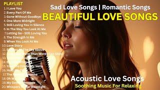 Love Songs || Soothing Music For Relaxation || Best Sad Love Songs 2025 ||  New Trending Songs