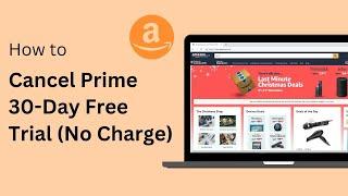 How To Cancel Your Amazon Prime 30 Day Free Trial (So You Won't Be Charged) !