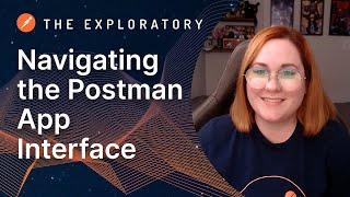 Navigating the Postman App Interface | The Exploratory