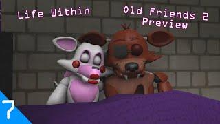 [SFM FNAF] Life Within (S.1 Ep.7) - Old Friends 2 [Preview]