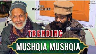 MUSHQIA MUSHQIA PIA GOAM  || Popular Kashmiri Sufi Song 2023 || Majeed Ganie