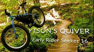 Ytson's Quiver: Early Rider Seeker 16