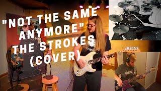 Not The Same Anymore by The Strokes (cover)