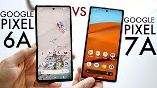 Google Pixel 7A Vs Google Pixel 6A! (Comparison) (Review)